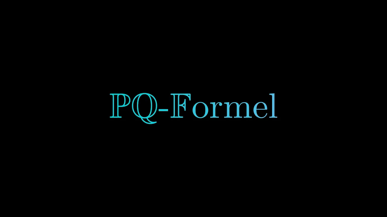 Video PQ-Formel ansehen
